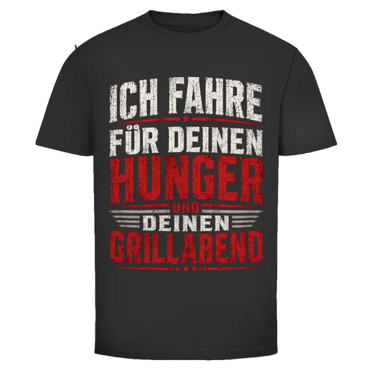 Herren Trucker T-Shirt – Ich fahre für deinen Hunger und deinen Grillabend