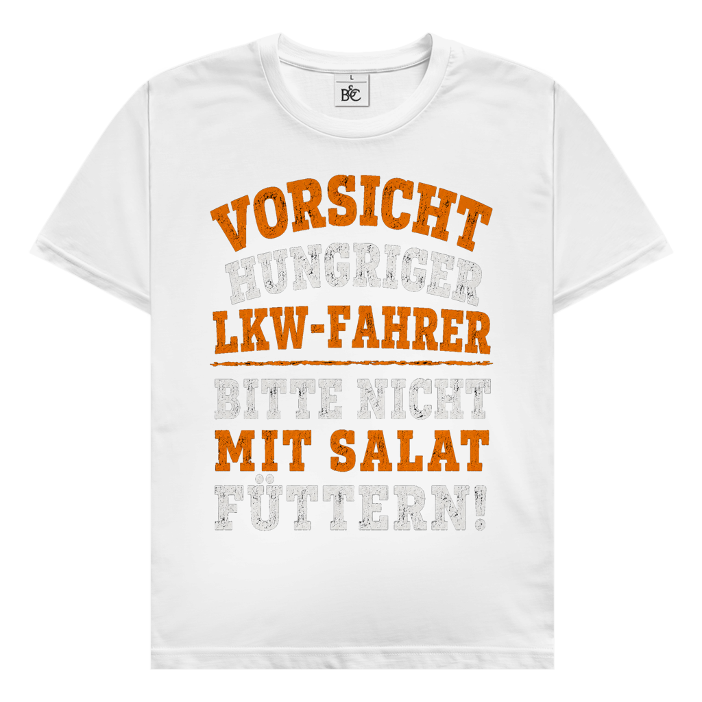 Herren Trucker T-Shirt. Vorsicht Hungriger LKW-Fahrer.