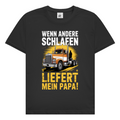 T-Shirt: „Mein Papa liefert”